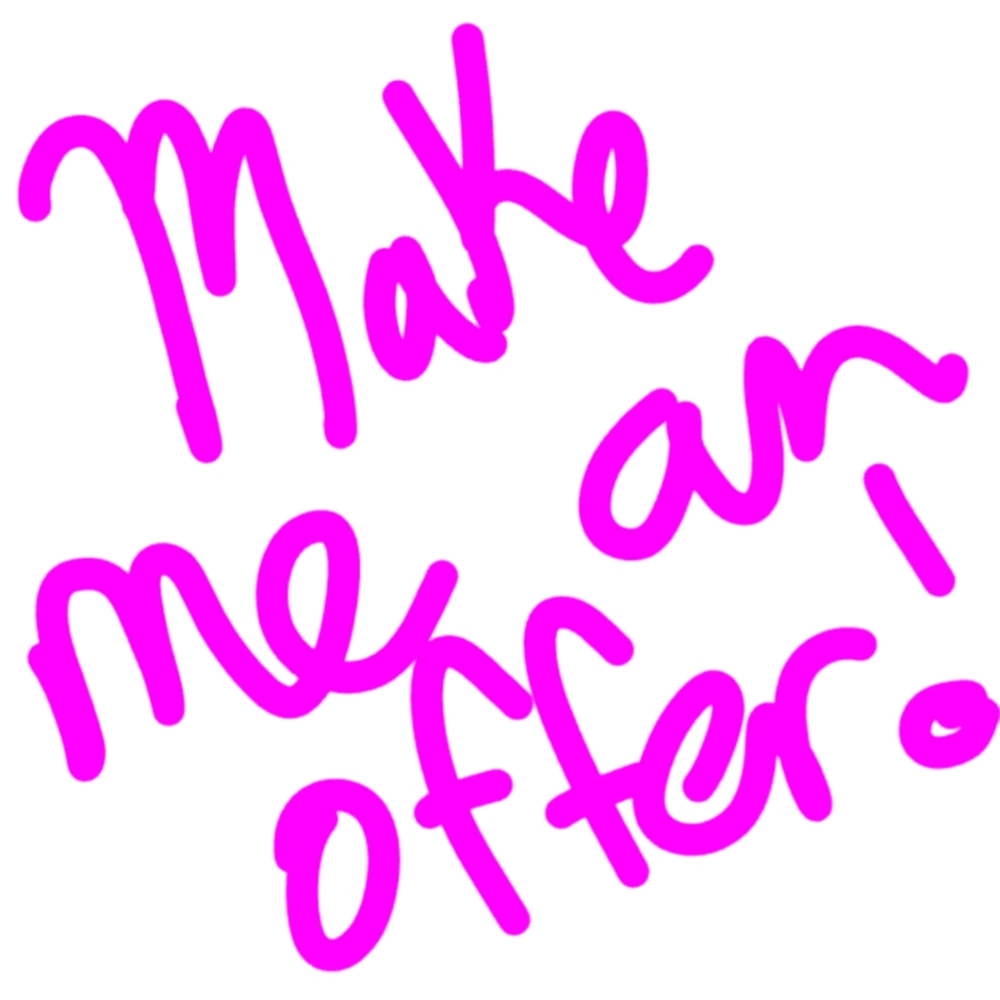 Make me an offer!